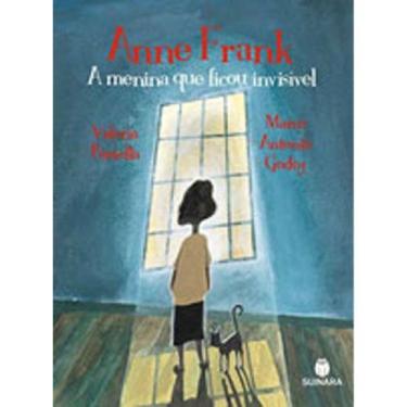 Imagem de Anne Frank - A Menina Que Ficou Invisível - Suinara