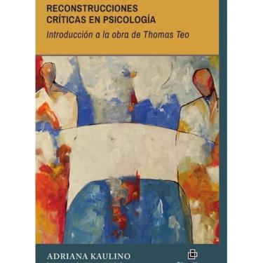Imagem de Reconstrucciones críticas en psicología. Introducción a la obra de Thomas Teo - Espanhol