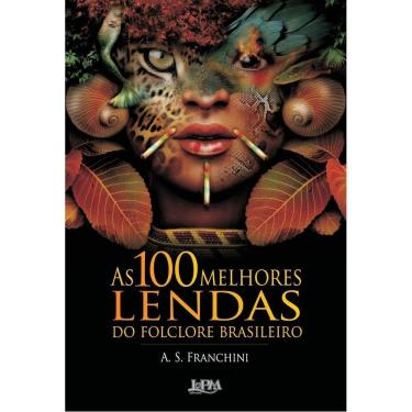 Imagem de As 100 melhores lendas do folclore brasileiro