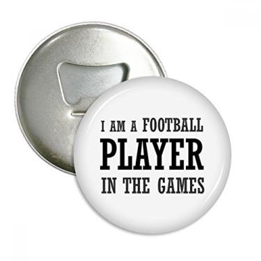 Imagem de Imã de geladeira I Am A Football Player In The Games abridor de garrafas emblema multifuncional