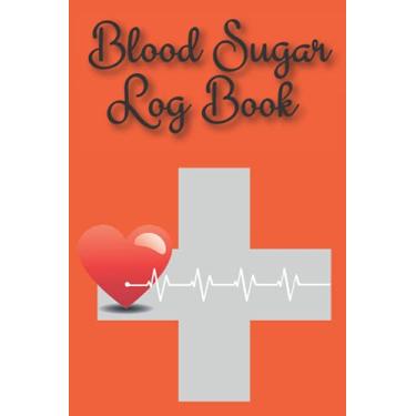 Imagem de Blood Sugar Log Book: 2-Year Diabetes Level Recording Book, Simple Tracking Journal with Notes, Breakfast, Lunch, Dinner, Bed Before & After Tracking