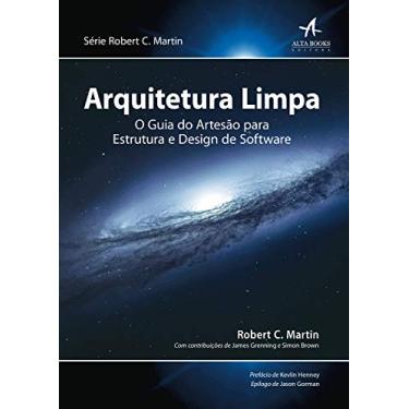 Imagem de Arquitetura Limpa: O guia do artesão para estrutura e design de software (Robert C. Martin)