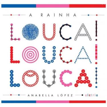 Imagem de A rainha louca! louca! louca! - ALETRIA, 3
