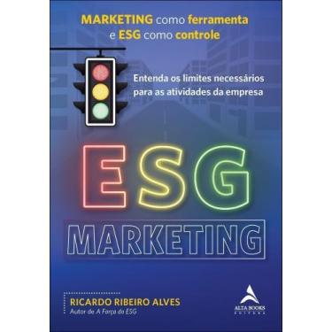 Imagem de Esg Marketing - Marketing Como Ferramenta E Esg Como Controle - ALTA B