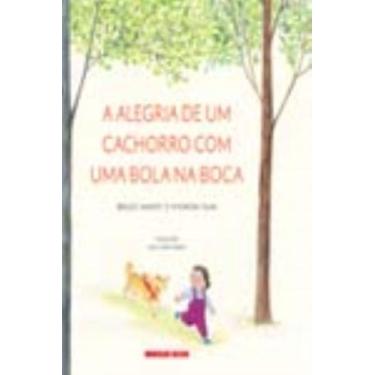 Imagem de Livro - A alegria de um cachorro com uma bola na boca - Brinque-Book E