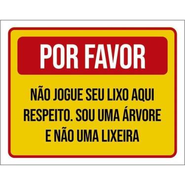 Imagem de Placa Por Favor Não Jogue Lixo Aqui Sou Uma Árvore 36X46 - Sinalizo