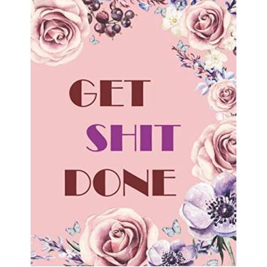 Imagem de Get Shit Done: 2019-2020 Weekly Planner | December 1,2019 to December 31, 2020 | Weekly & Monthly View Planner, Organizer, Calendar & Diary
