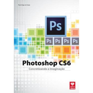 Imagem de Photoshop CS6 - Concretizando a Imaginação, 3