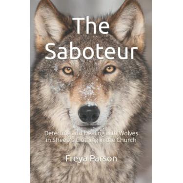 Imagem de The Saboteur: Detecting and Dealing with Wolves in Sheep's Clothing in the Church