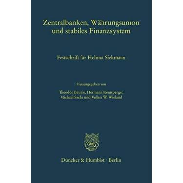 Imagem de Zentralbanken, Wahrungsunion Und Stabiles Finanzsystem: Festschrift Fur Helmut Siekmann