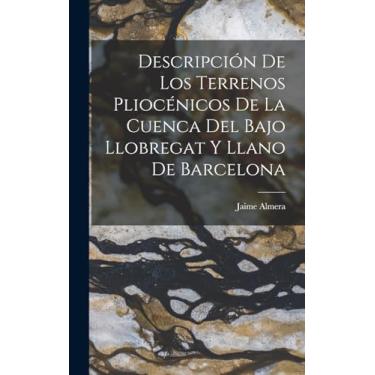 Imagem de Descripción De Los Terrenos Pliocénicos De La Cuenca Del Bajo Llobregat Y Llano De Barcelona