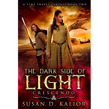 Imagem de The Dark Side of Light: Book Two-CRESCENDO: A Viking Time Travel Fantasy (The Dark Side of Light Trilogy 2) (English Edition)