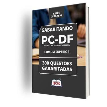 Imagem de Caderno PCDF - Comum Superior - 300 Questões Gabaritadas - Apostilas O