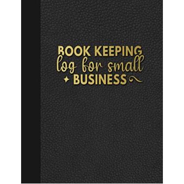 Imagem de Book Keeping Log For Small Business: Simple Sales Order Tracker Log book To Keep Track of Your Customer Purchase Order Forms for Small Online or ... an Ideal Daily Ledger Journal | Black Cover