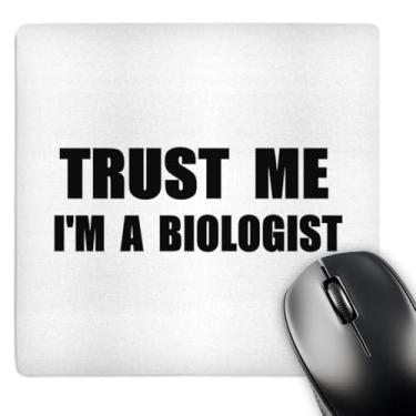 Imagem de 3dRose Mouse pad Trust Me Im a Biologist Fun Biology Humor Funny Science Job Work Gift (mp_195595_1)
