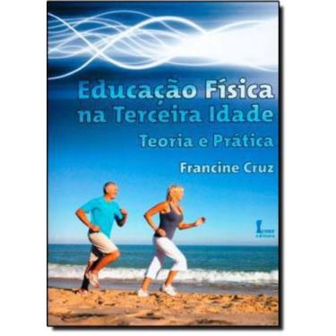 Imagem de Educacao fisica na terceira idade  teoria e pratica - Icone - Ícone