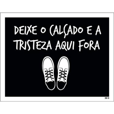 Imagem de Kit 3 Placas Decorativa Deixe Calçado E Tristeza Aqui Fora