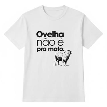 Imagem de Camiseta Unissex Ovelha Não É Pra Mato 100 algodão Camisa Masculina Fe