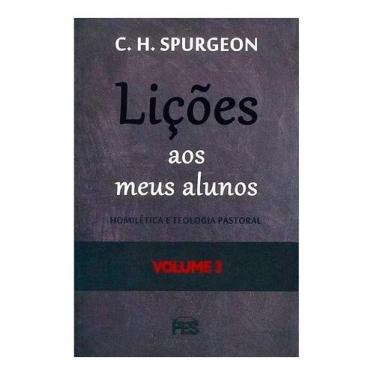 Imagem de Lições Aos Meus Alunos  Homilética E Teologia Pastoral  Vo - Editora P