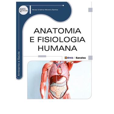 Imagem de Livro - Anatomia e Fisiologia Humana - Nívea Cristina Moreira Santos
