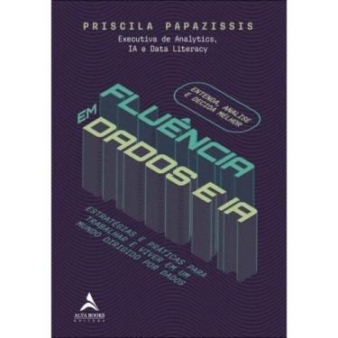 Imagem de Fluência em dados e ia - ALTA BOOKS