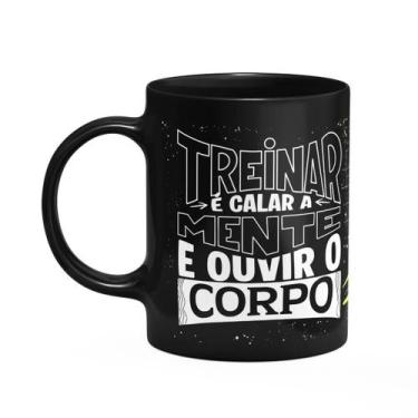 Imagem de Caneca Fitness Academia - Treinar é calar a mente - Preta - JPS INFO
