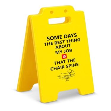 Imagem de Decoração engraçada de mesa de escritório Some Days the Best Thing About My Job Is That the Chair Spins Desk Sinal Decorativo Humor Presentes para colegas de trabalho