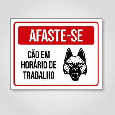 Imagem de Placa Acm De Afaste-Se Cão Horário Trabalho 18X23 - Sinalizo