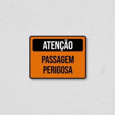 Imagem de Placa Acm De Atenção Passagem Perigosa 18X23 - Sinalizo