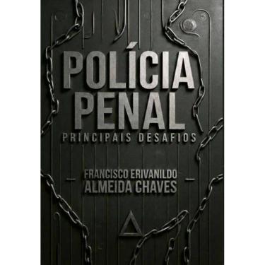 Imagem de Polícia penal: Principais desafios