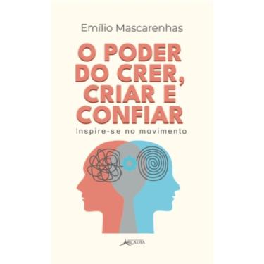 Imagem de O poder do crer, criar e confiar: Inspire-se no movimento