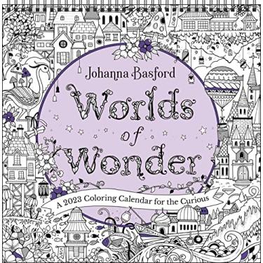 Imagem de Johanna Basford Worlds of Wonder 2023 Coloring Wall Calendar: A 2023 Coloring Calendar for the Curious