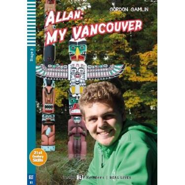 Imagem de Allan, My Vancouver - Hub Teen Readers  Real Lives - Stage 1 - Book Wi
