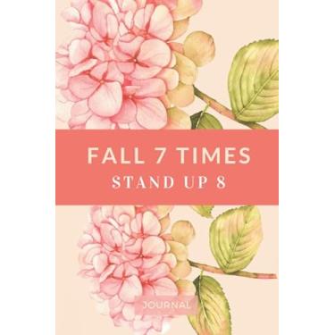 Imagem de Fall 7 Times Stand Up 8: 6x9 Blank Lined Journal/Motivational Gifts for Women To Write In/Cute Card Alternative/Peach Hydrangea Floral