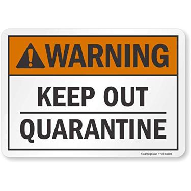 Imagem de SmartSign Etiqueta "Warning - Keep Out, Quarantine" | Vinil laminado de 17,8 cm x 25,4 cm