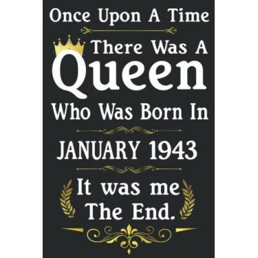 Imagem de Once Upon A Time There Was A Queen Who Was Born In January 1943 Journal Vintage Gift For ... Teen,Kids, Auntie, Girlfriend Or Boyfriend: Birthday ... Graduation (Composition Notebook)
