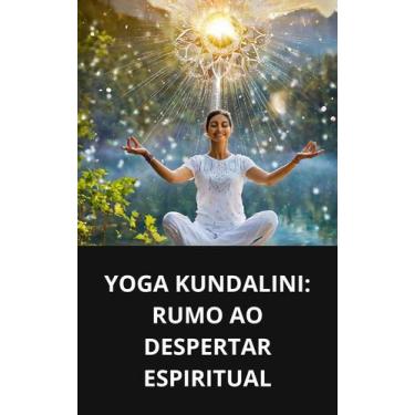 Imagem de Livro Yoga Kundalini Rumo ao Despertar Espiritual