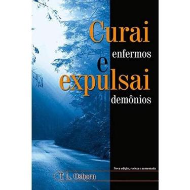 Imagem de Curai Enfermos E Expulsai Demônios Livro  T. L. Osborn - Graça Editori