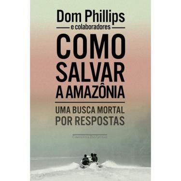 Imagem de Como salvar a Amazônia: Uma busca mortal por respostas