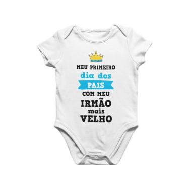 Imagem de Body Bebê Frases Meu Primeiro Dia Dos Pais Irmão Mais Velho Branca - D