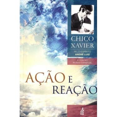 Imagem de Ação e Reação - Livro sobre a Lei de Causa e Efeito - FEB