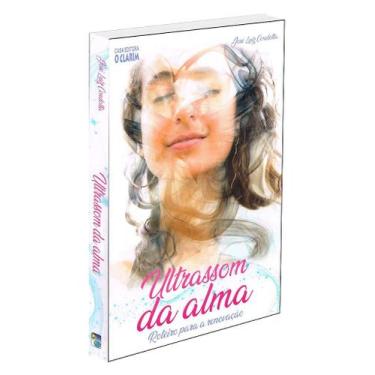 Imagem de Ultrassom da Alma - Transformação Íntima e Autoterapia - O CLARIM
