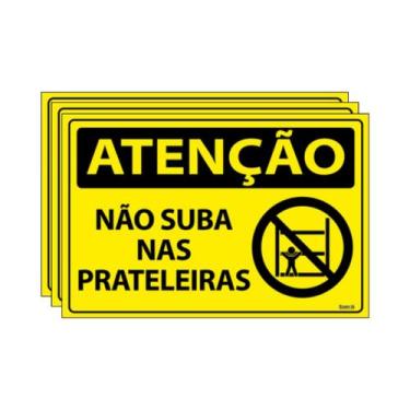Imagem de Combo 3 Placas De Sinalização Atenção Não Suba Nas Prateleiras 30x20 E