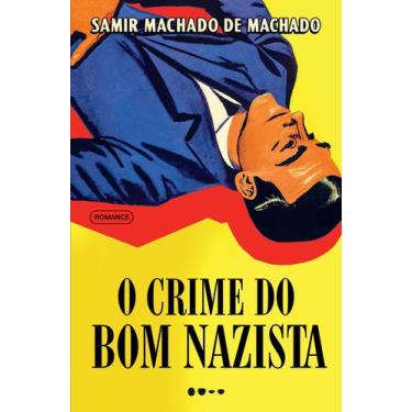 Imagem de Livro - O crime do bom nazista - Prêmio Jabuti 2024 Romance de entrete