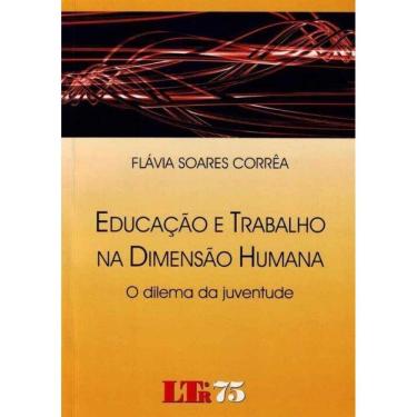 Imagem de Educação e Trabalho na Dimensao Humana - o Dilema da Juventude
