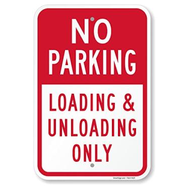 Imagem de SmartSign Basics 45,7 x 30,4 cm "No Parking - Carregando e Descarregando apenas", Placa de metal composta de alumínio de 120 mm (ACM), Material refletivo de nível de engenheiro, vermelho e branco