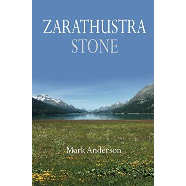 Imagem de Zarathustra Stone: Friedrich Nietzsche in Sils-Maria (English Edition)