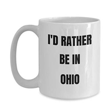 Imagem de Caneca Ohio - I'd Rather be in Ohio - Caneca de café - Ideia de presente de mordaça de Ohio - Cesta de presente Ohio para homens ou mulheres