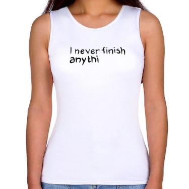 Imagem de Regata Feminina I Never Finish Anything - Foca na Moda, Branco, M