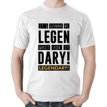 Imagem de Camiseta Algodão It's gonna be Legendary - Foca na Moda, Branco, M